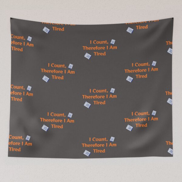 Item preview, Funny Accountant Quote T-Shirt - I Count Therefore I Am Tired designed and sold by arceeddesign.