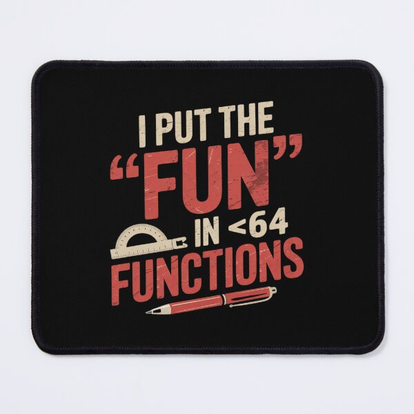 Item preview, Mathematician Math Teacher Pun I Put The Fun In Functions designed and sold by GGrizeldaRivas.