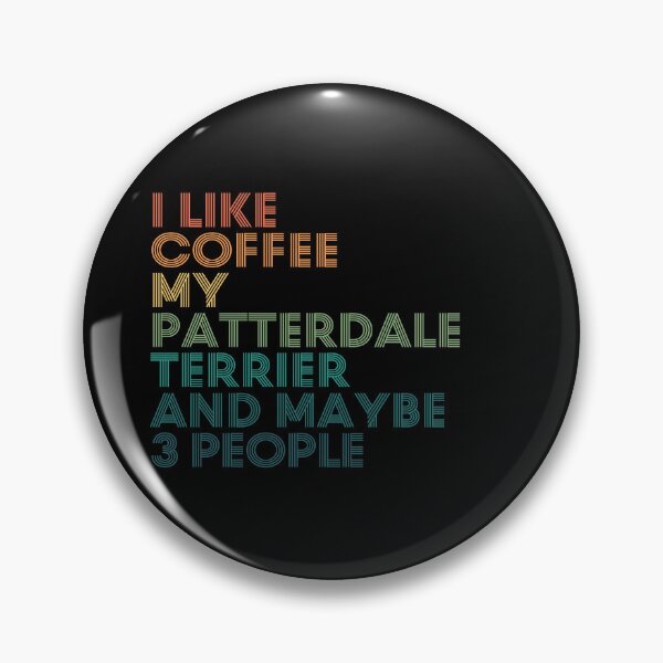 Item preview, I Like Coffee My Patterdale Terrier And Maybe 3 People designed and sold by kindxinn.