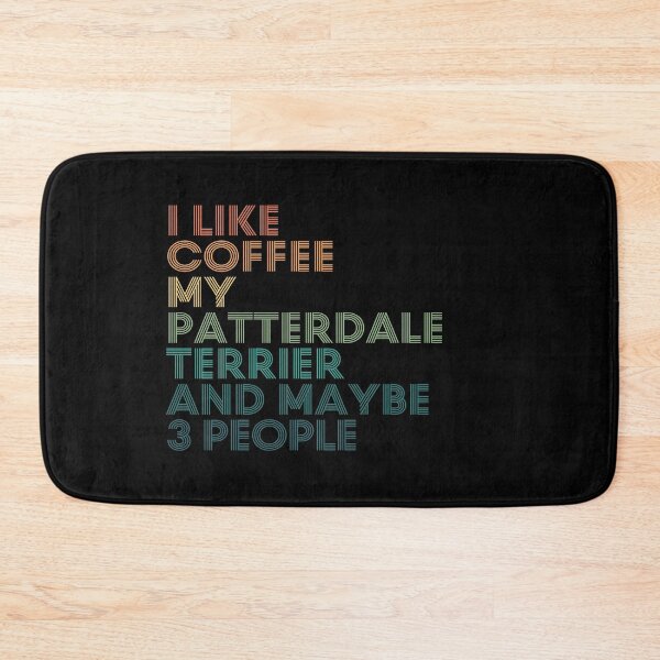 Item preview, I Like Coffee My Patterdale Terrier And Maybe 3 People designed and sold by kindxinn.