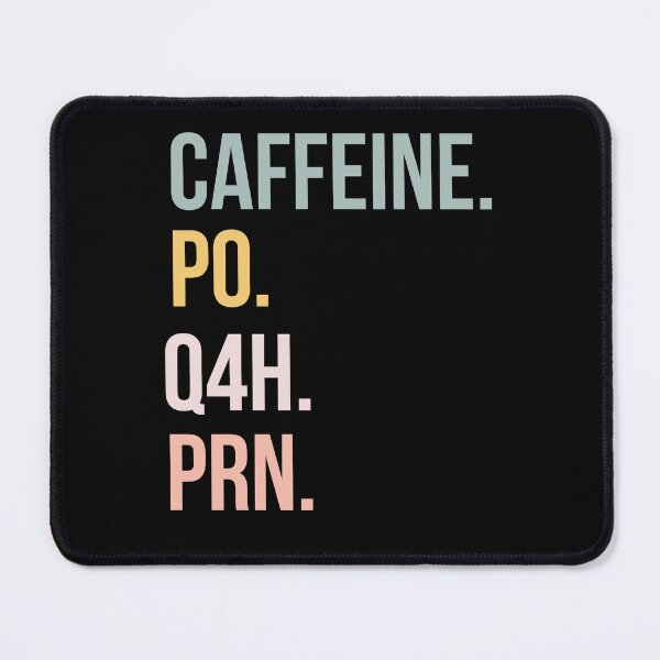 Item preview, Caffeine PO Q4H PRN designed and sold by stephenflashart.