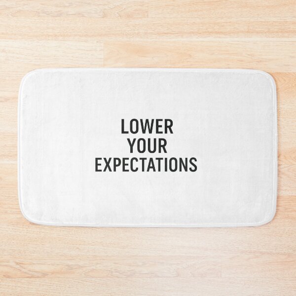 Item preview, Lower Your Expectations designed and sold by Grand Illusions.