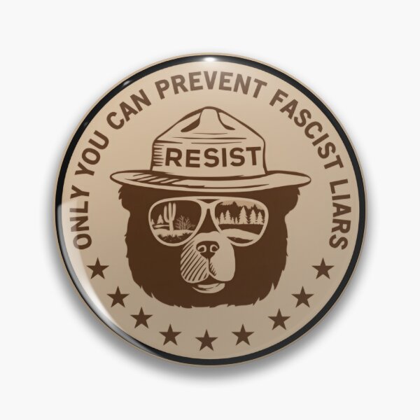 Item preview, Only you can prevent Fascist Liars- bear resist protect our national parks wild voice Anti fascism Trump designed and sold by HumansStuck12.