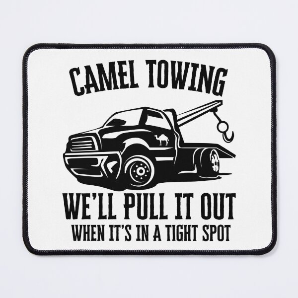 Item preview, Camel Towing When It's Wedged In Tight We'll Pull It Out designed and sold by stephenflashart.