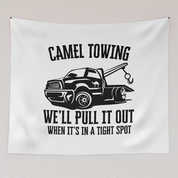 Item preview, Camel Towing When It's Wedged In Tight We'll Pull It Out designed and sold by stephenflashart.