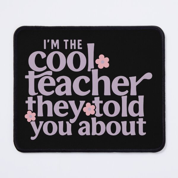 Item preview, I'm The Cool Teacher They Told You About designed and sold by stephenflashart.