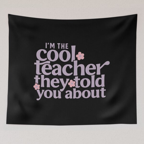 Item preview, I'm The Cool Teacher They Told You About designed and sold by stephenflashart.