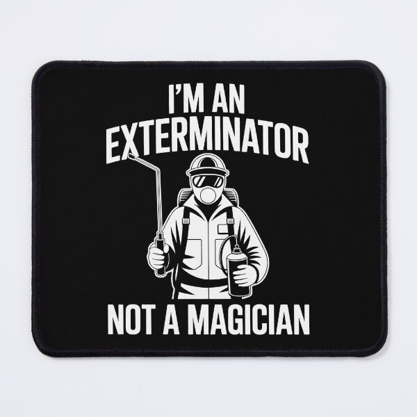 Item preview, Funny Exterminator Quote I’m an Exterminator Not a Magician designed and sold by tmerchtrends.