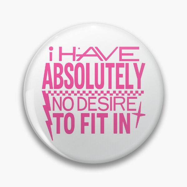 Item preview, Copy of I Have Absolutely No Desire To Fit In designed and sold by stephenflashart.