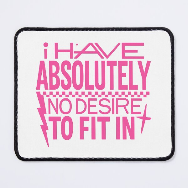 Item preview, Copy of I Have Absolutely No Desire To Fit In designed and sold by stephenflashart.