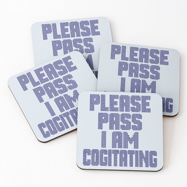 Item preview, Please Pass I Am Cogitating designed and sold by CharlottePlaceArt.
