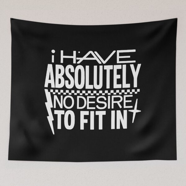 Item preview, Copy of Copy of I Have Absolutely No Desire To Fit In designed and sold by stephenflashart.