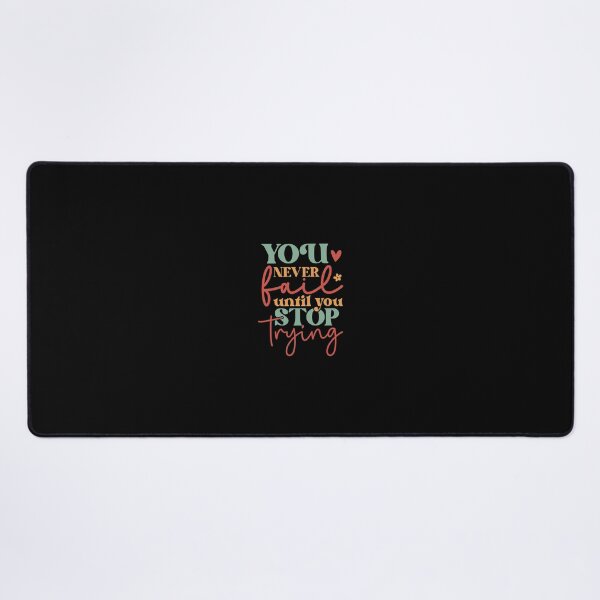 Item preview, you never fail until you stop trying, positive slogan, Christmas quote, Happy new year, new beginning, lets forget the past, lets look to the future designed and sold by chipmuckdesignn.