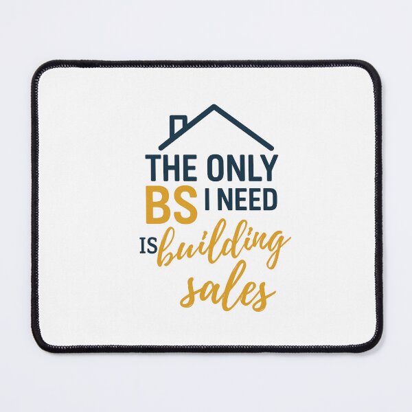 Item preview, The Only BS I Need IS Huilding and Sales Funny Business Quote T-shirt For Professionals designed and sold by Omarmadani.