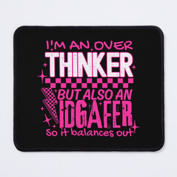 Item preview, Copy of I'm An Overthinker But Also An Idgafer So It Balances Out designed and sold by stephenflashart.