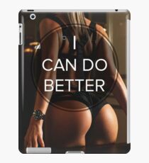 I Can Do Better iPad Case/Skin