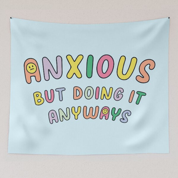 Item preview, Anxious but doing it anyways designed and sold by BrownHorse90s.