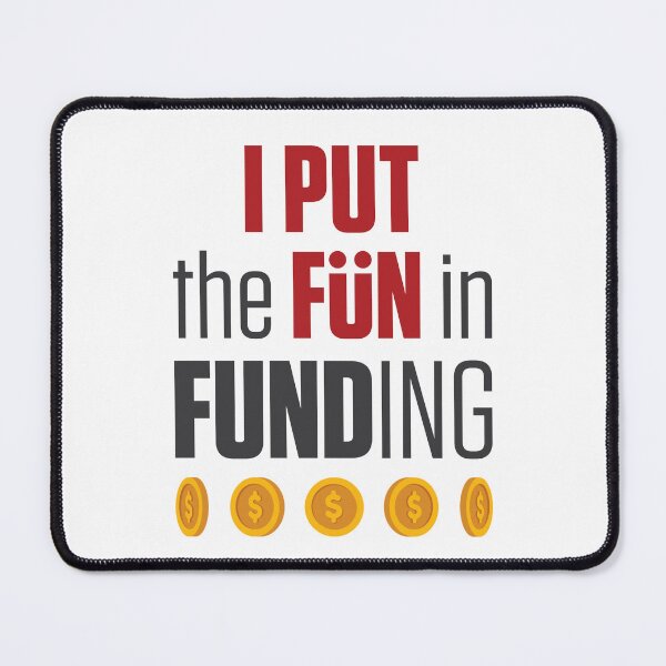 Item preview, I Put the Fun in Funding Mortgage Banker Originator designed and sold by jaygo.