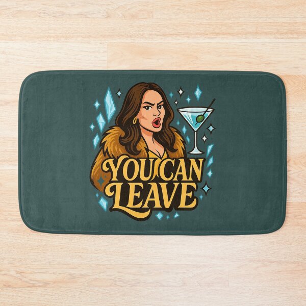 Item preview, Meredith Marks “You Can Leave” – RHOSLC Iconic Quote designed and sold by GirlyPopped.