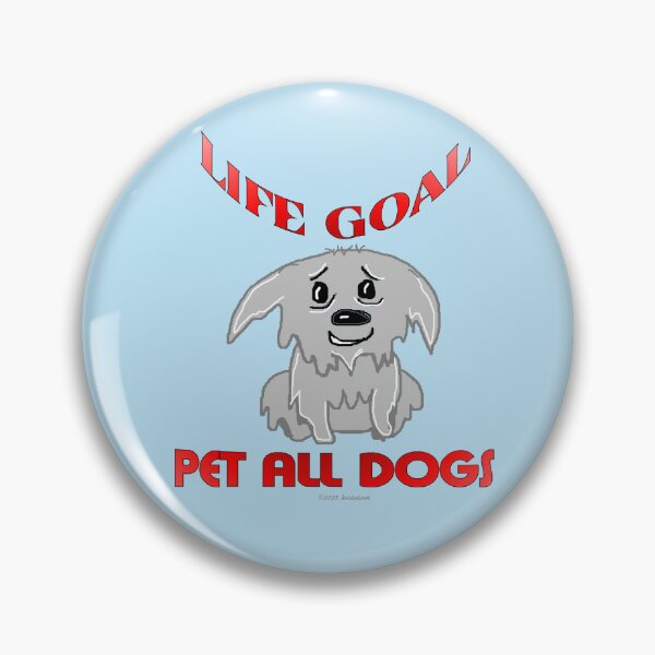 Item preview, Life Goal Is To Pet All Dogs designed and sold by kristalcurt.