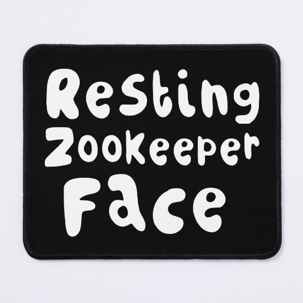 Item preview, Z is for Zookeeper, Zookeeper – Resting Zookeeper Face | Funny Animal Keeper Design designed and sold by PrettylittlepastelUk.