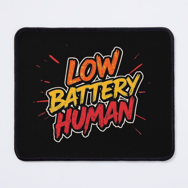 Item preview, Low Battery Human | Sarcastic Humor Design by Too Real Co designed and sold by TooRealCo.