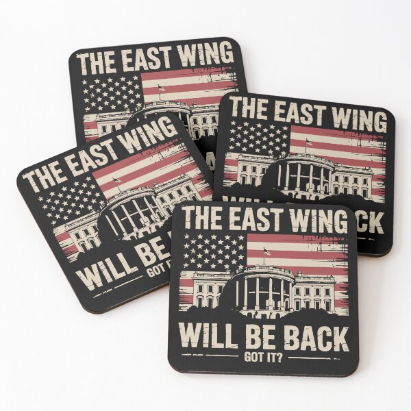 Item preview, The East Wing Will Be Back Got It Patriotic Statement Art designed and sold by AScribbler0.