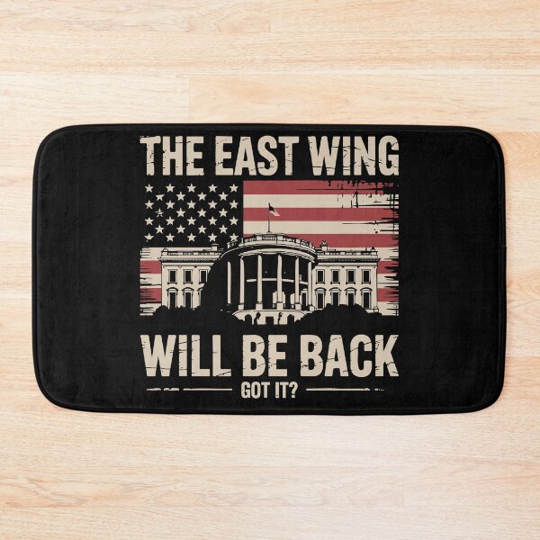Item preview, The East Wing Will Be Back Got It Patriotic Statement Art designed and sold by AScribbler0.