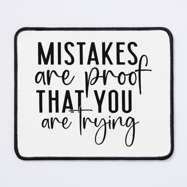 Item preview, Mistakes are proof that you are trying,  positive slogan, Christmas quote, Happy new year, new beginning, lets forget the past, lets look to the future designed and sold by chipmuckdesignn.