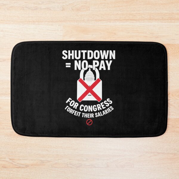 Item preview, SHUTDOWN = NO PAY FOR CONGRESS  designed and sold by EnR-designs.