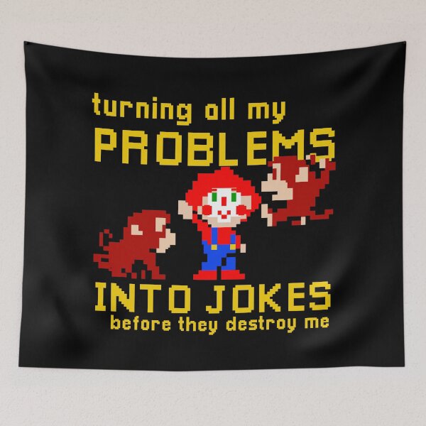 Item preview, Turning all my problems into jokes before they destroy me designed and sold by remerasnerdas.