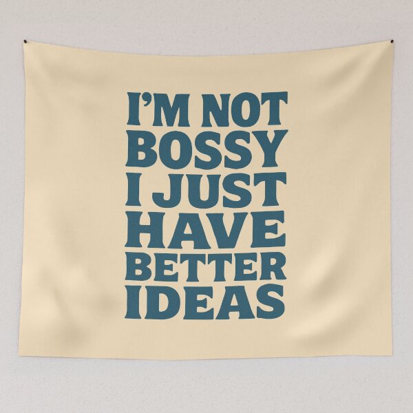 Item preview, I’m Not Bossy I Just Have Better Ideas – Funny Confident Quote designed and sold by SnappyPNG.