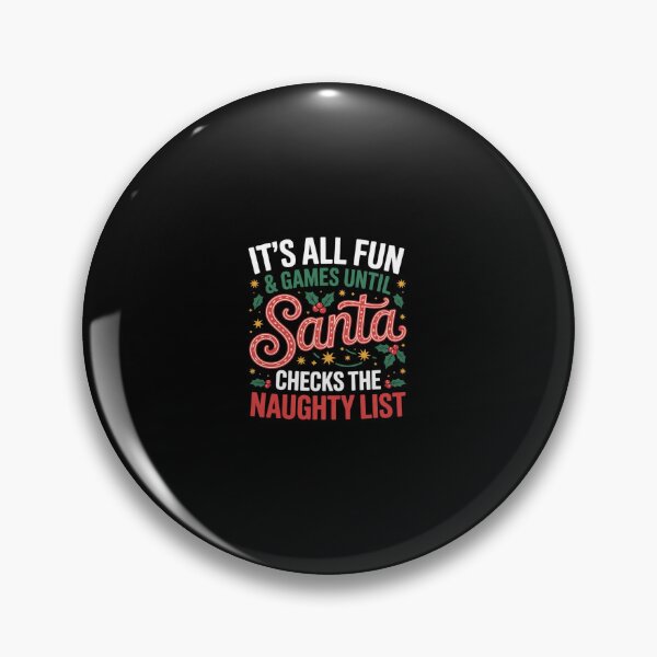 Item preview, It's All Fun & Games Until Santa Checks Naughty List Xmas  designed and sold by Belkisallen.