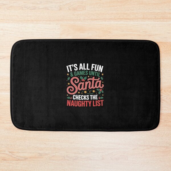 Item preview, It's All Fun & Games Until Santa Checks Naughty List Xmas  designed and sold by Belkisallen.