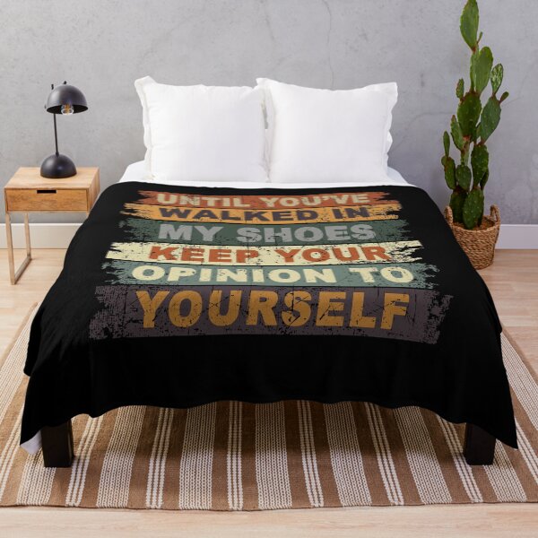 Item preview, Until Youve Walked In My Shoes Keep Your Opinion To Yourself designed and sold by JanessaHardi.
