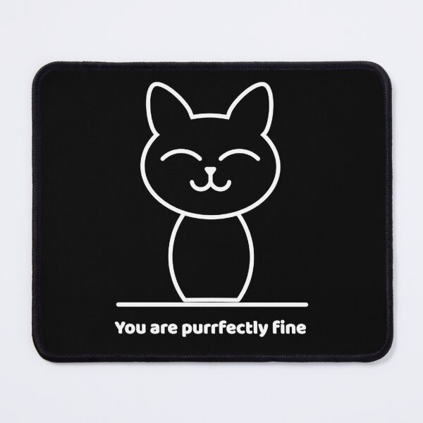 Item preview, You Are Purrfectly Fine - Positive Cat Pun Motivation designed and sold by P&B Digital Art.