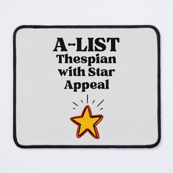 Item preview, A-List Thespian with Star Appeal. designed and sold by MPC-Mince-Pies.