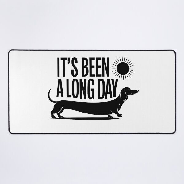 Item preview, Funny Dachshund Dog - It's Been a Long Day designed and sold by ShirtHatch.