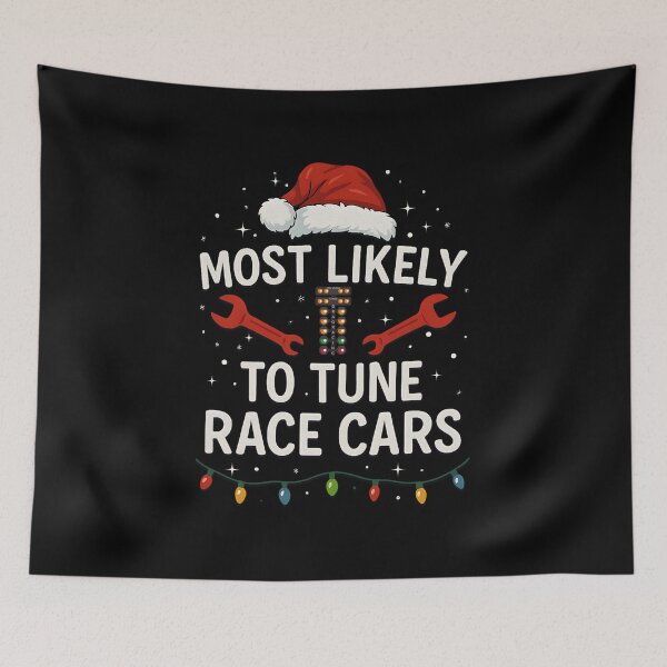 Item preview, Most Likely To Tune Race Cars Funny Mechanic & Drag Racing Christmas designed and sold by CarantinedChaos.