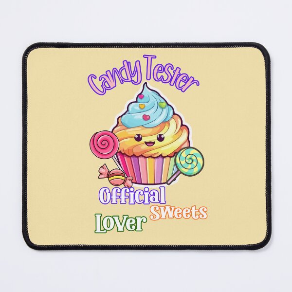 Item preview, Candy Tester Official Sweets Lover designed and sold by MarcelooArt.
