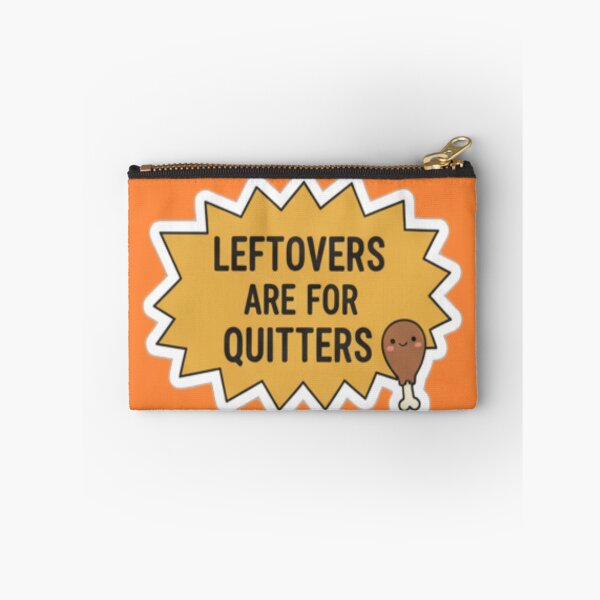 Item preview, Leftovers Are for Quitters – Funny Thanksgiving Quote Design designed and sold by PunchDrop.
