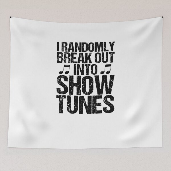 Item preview, I Randomly Break Out into Show Tunes V5 designed and sold by TeeTimeGuys.