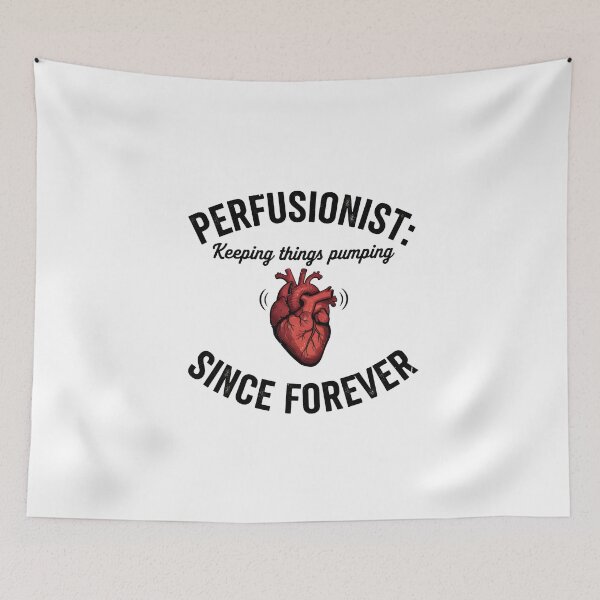 Item preview, Perfusionist: Keeping Things Pumping Since Forever – Cardiovascular Perfusionist  designed and sold by CuteDesignables.