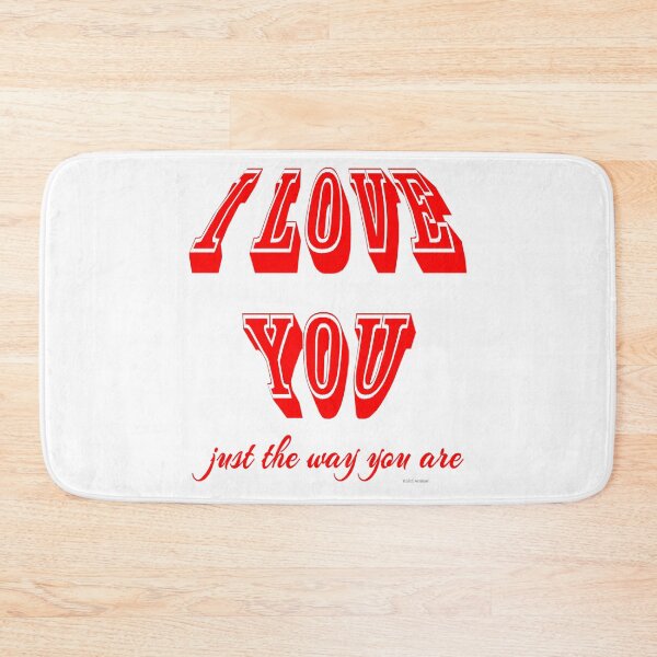 Item preview, I Love You Just the Way You Are designed and sold by kristalcurt.