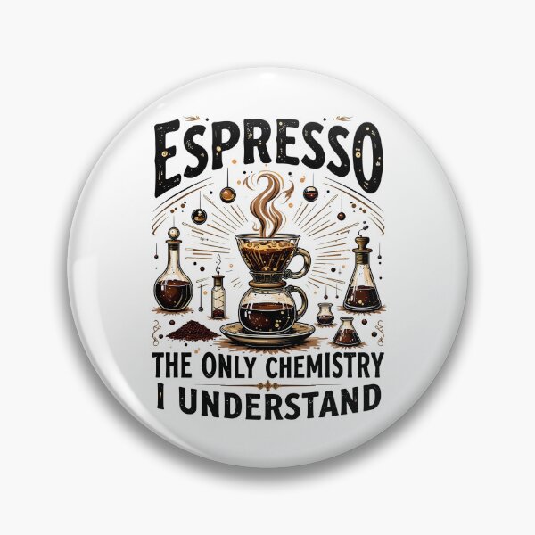 Item preview, Funny Coffee slogan - Espresso The only Chemistry I Understand 2 designed and sold by KLERIKSTORE.
