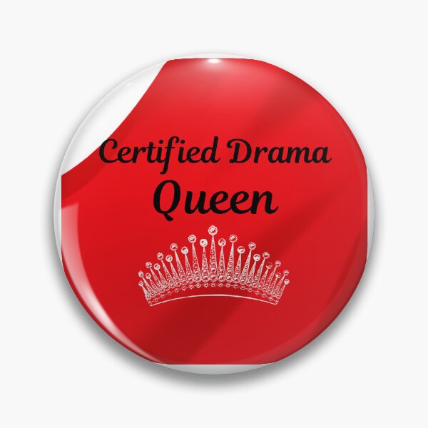 Item preview, Certified Drama Queen! Dramatic behavior! designed and sold by TB-73.