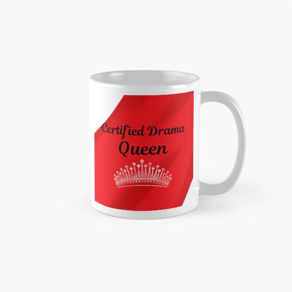 Item preview, Certified Drama Queen! Dramatic behavior! designed and sold by TB-73.