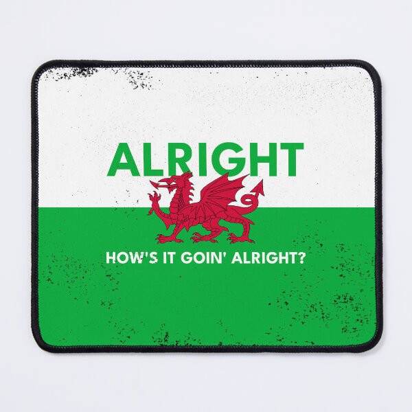 Item preview, Welsh Vibes – Alright How’s It Goin’? (Grunge Style) designed and sold by Designs by Jesabee.