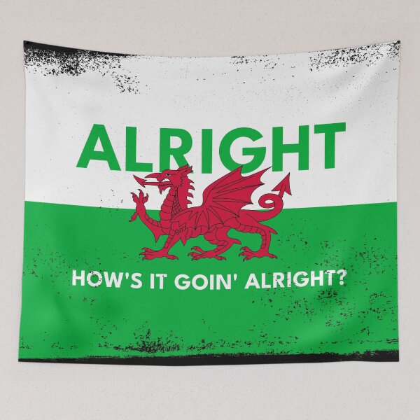 Item preview, Welsh Vibes – Alright How’s It Goin’? (Grunge Style) designed and sold by Designs by Jesabee.