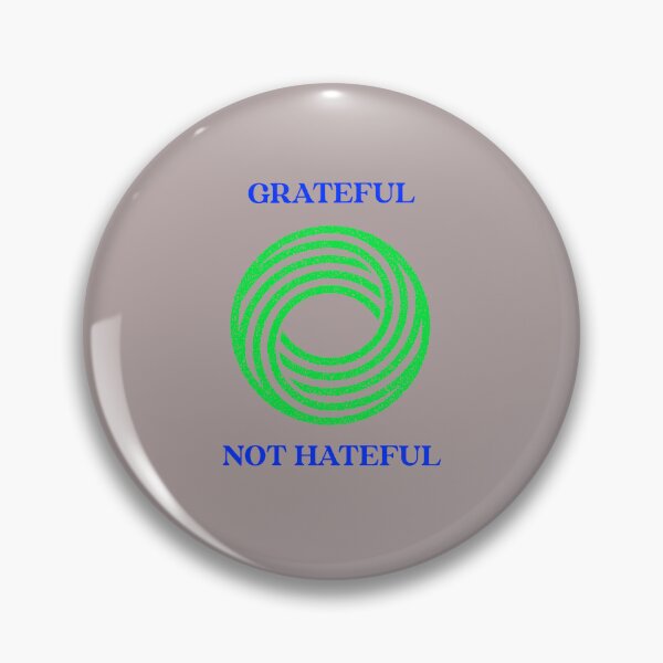 Item preview, Grateful Not Hateful designed and sold by SavvyVacationer.